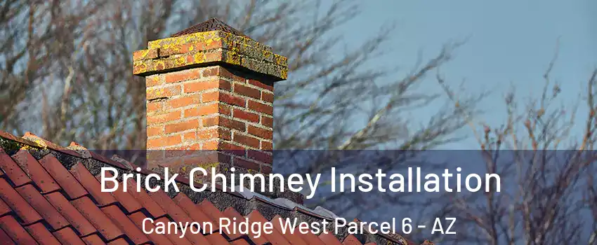 Brick Chimney Installation Canyon Ridge West Parcel 6 - AZ