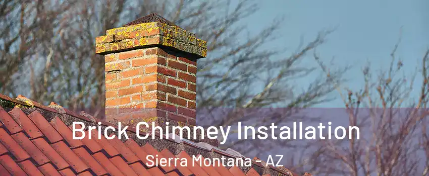 Brick Chimney Installation Sierra Montana - AZ