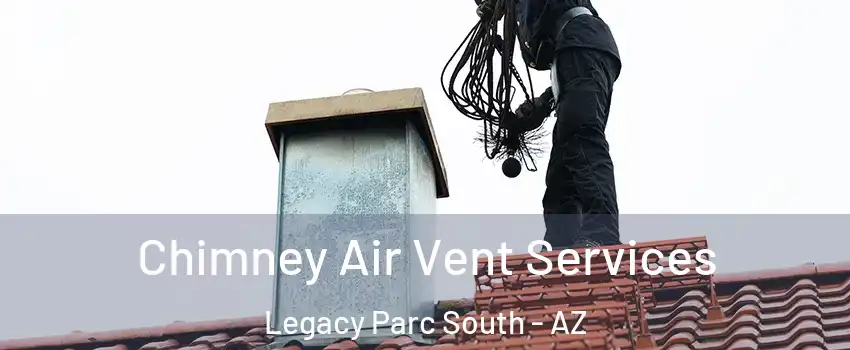 Chimney Air Vent Services Legacy Parc South - AZ