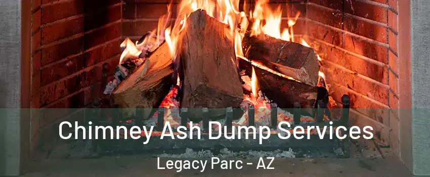 Chimney Ash Dump Services Legacy Parc - AZ