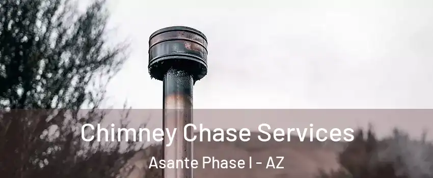 Chimney Chase Services Asante Phase l - AZ