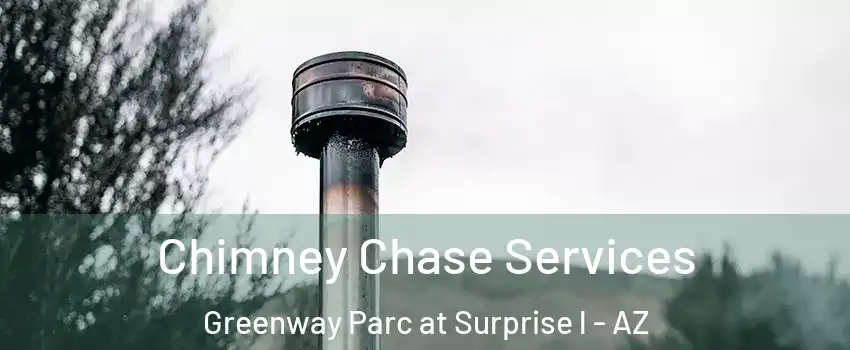 Chimney Chase Services Greenway Parc at Surprise l - AZ