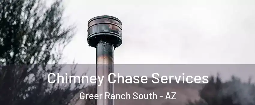 Chimney Chase Services Greer Ranch South - AZ
