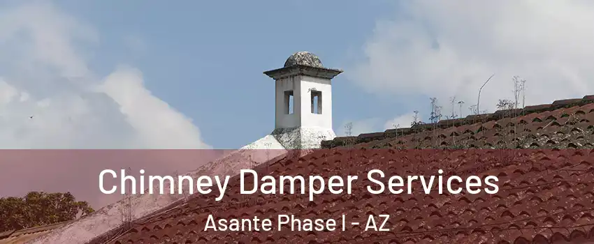 Chimney Damper Services Asante Phase l - AZ