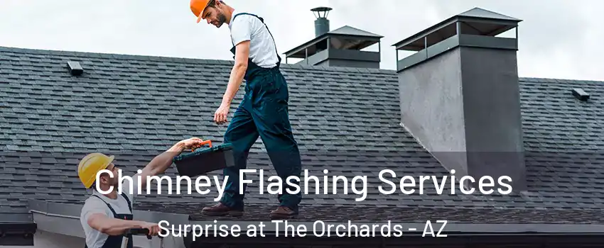 Chimney Flashing Services Surprise at The Orchards - AZ