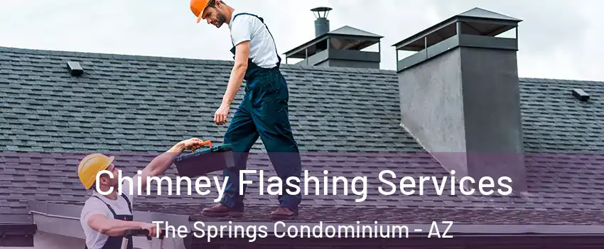 Chimney Flashing Services The Springs Condominium - AZ
