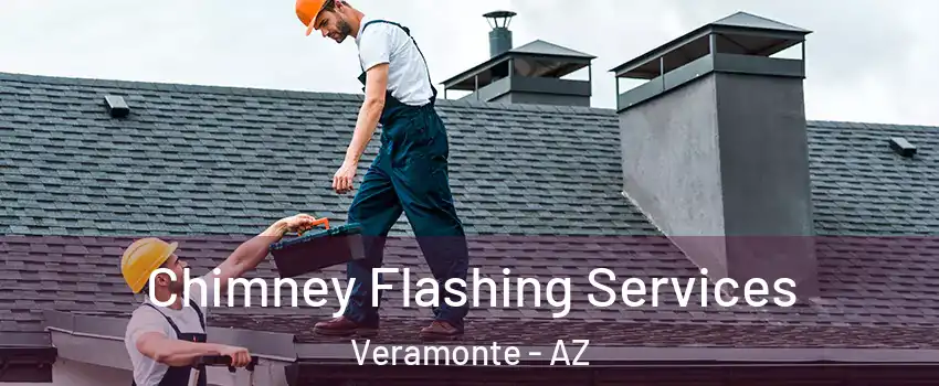 Chimney Flashing Services Veramonte - AZ