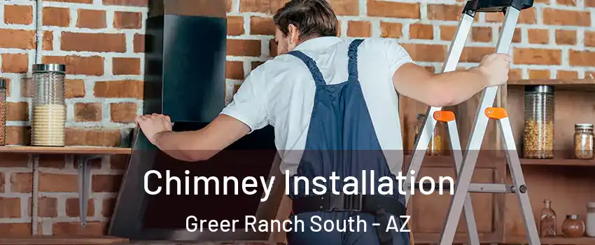 Chimney Installation Greer Ranch South - AZ