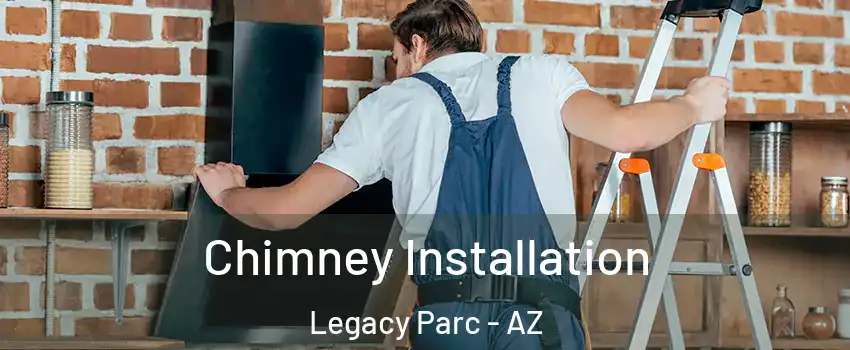 Chimney Installation Legacy Parc - AZ