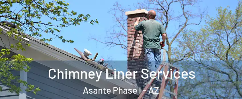 Chimney Liner Services Asante Phase l - AZ