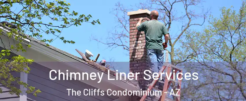 Chimney Liner Services The Cliffs Condominium - AZ