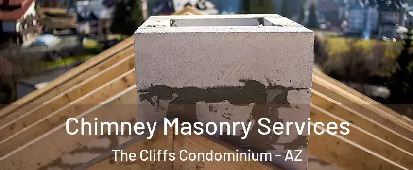 Chimney Masonry Services The Cliffs Condominium - AZ