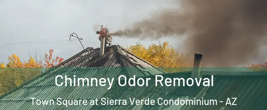 Chimney Odor Removal Town Square at Sierra Verde Condominium - AZ