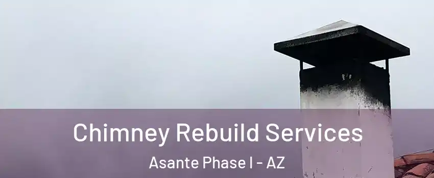 Chimney Rebuild Services Asante Phase l - AZ