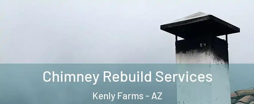 Chimney Rebuild Services Kenly Farms - AZ