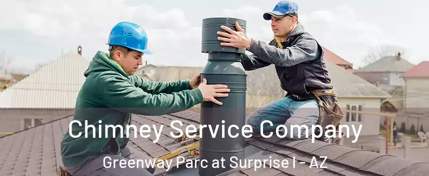 Chimney Service Company Greenway Parc at Surprise l - AZ