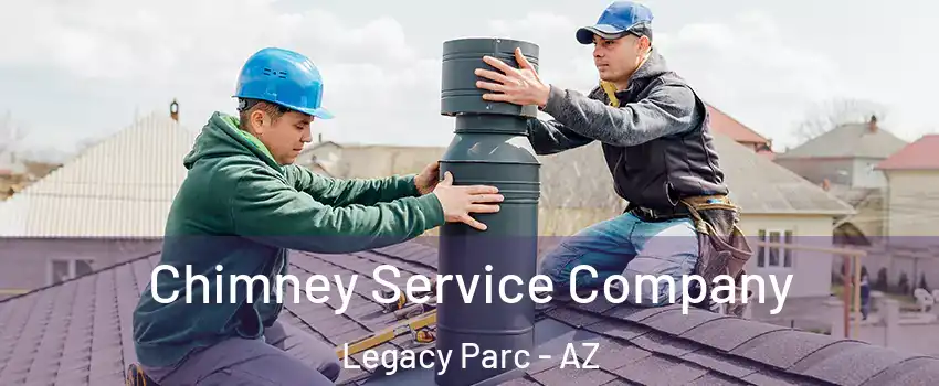 Chimney Service Company Legacy Parc - AZ