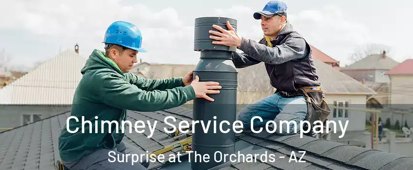 Chimney Service Company Surprise at The Orchards - AZ