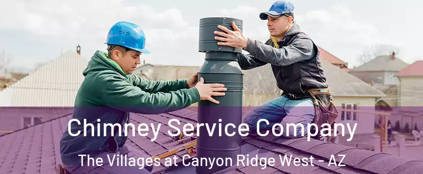 Chimney Service Company The Villages at Canyon Ridge West - AZ