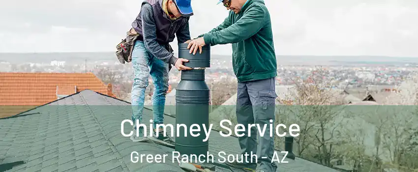 Chimney Service Greer Ranch South - AZ