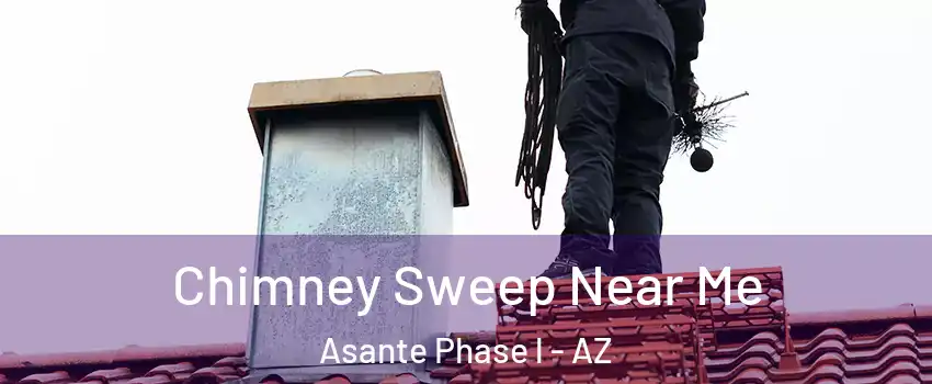 Chimney Sweep Near Me Asante Phase l - AZ