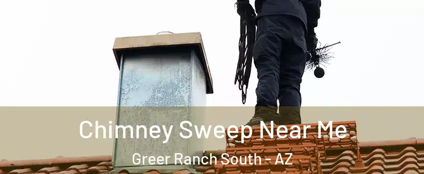 Chimney Sweep Near Me Greer Ranch South - AZ