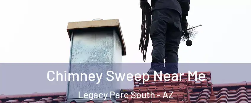 Chimney Sweep Near Me Legacy Parc South - AZ
