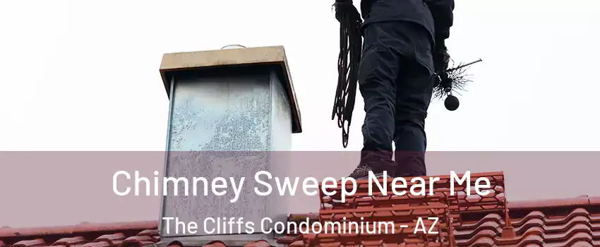 Chimney Sweep Near Me The Cliffs Condominium - AZ
