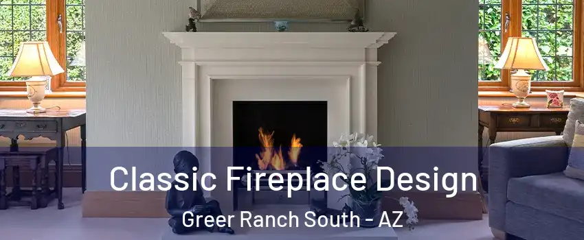 Classic Fireplace Design Greer Ranch South - AZ