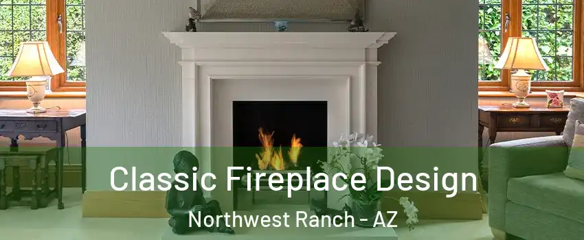 Classic Fireplace Design Northwest Ranch - AZ