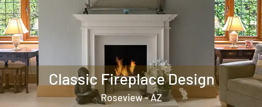 Classic Fireplace Design Roseview - AZ