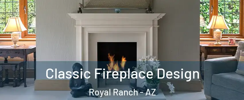 Classic Fireplace Design Royal Ranch - AZ