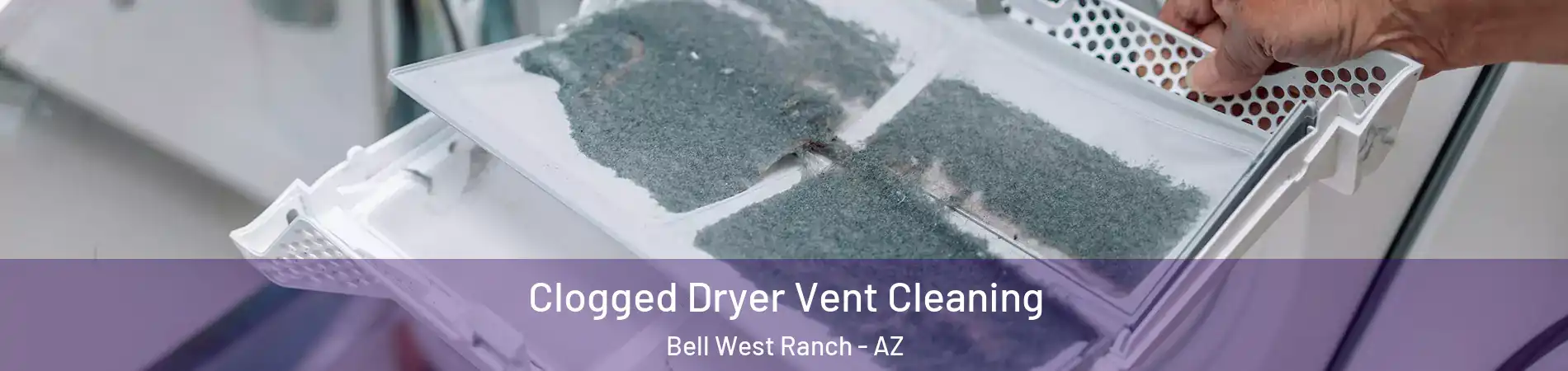 Clogged Dryer Vent Cleaning Bell West Ranch - AZ