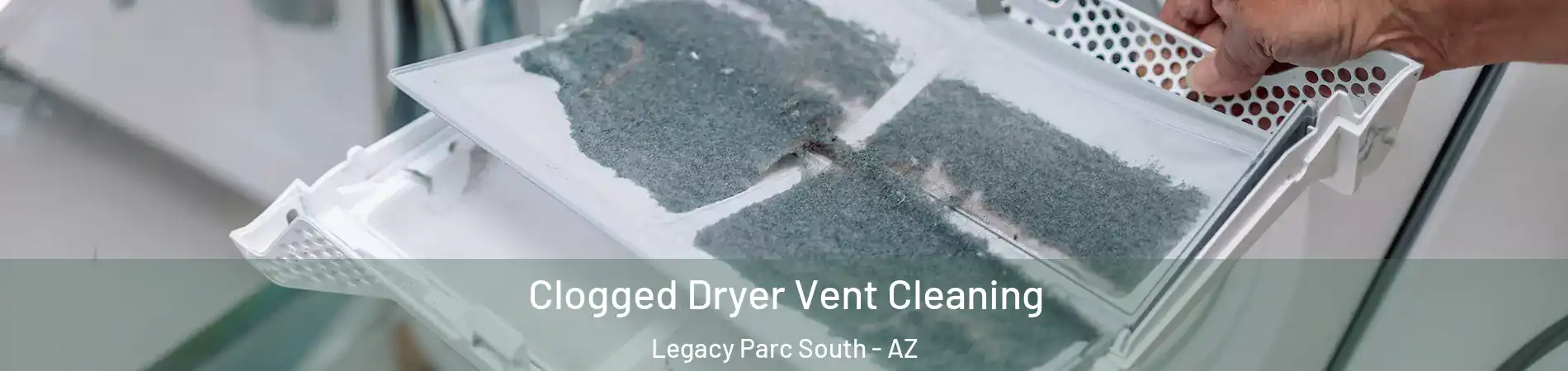 Clogged Dryer Vent Cleaning Legacy Parc South - AZ
