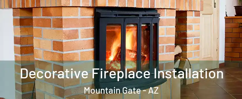 Decorative Fireplace Installation Mountain Gate - AZ
