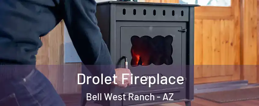Drolet Fireplace Bell West Ranch - AZ