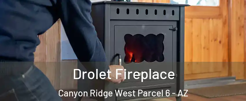 Drolet Fireplace Canyon Ridge West Parcel 6 - AZ