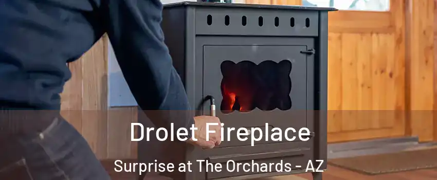 Drolet Fireplace Surprise at The Orchards - AZ