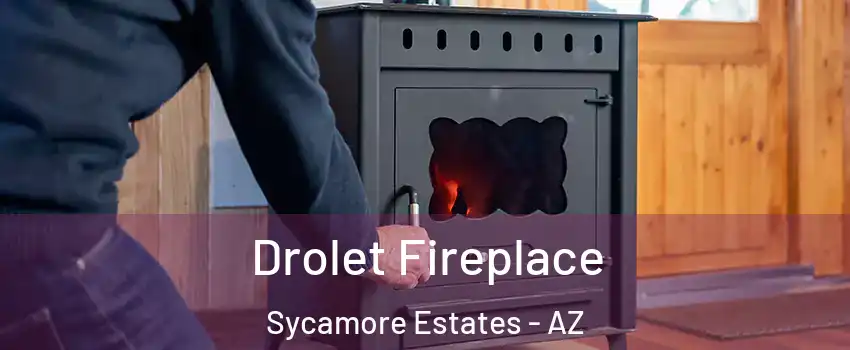 Drolet Fireplace Sycamore Estates - AZ