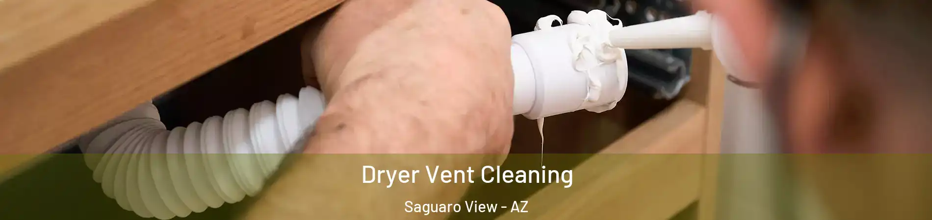 Dryer Vent Cleaning Saguaro View - AZ