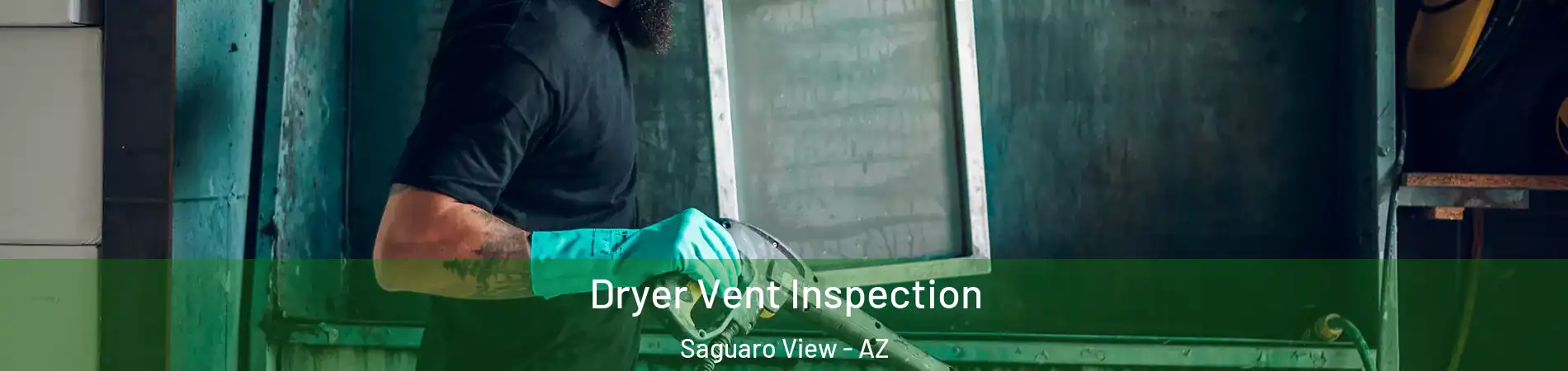 Dryer Vent Inspection Saguaro View - AZ