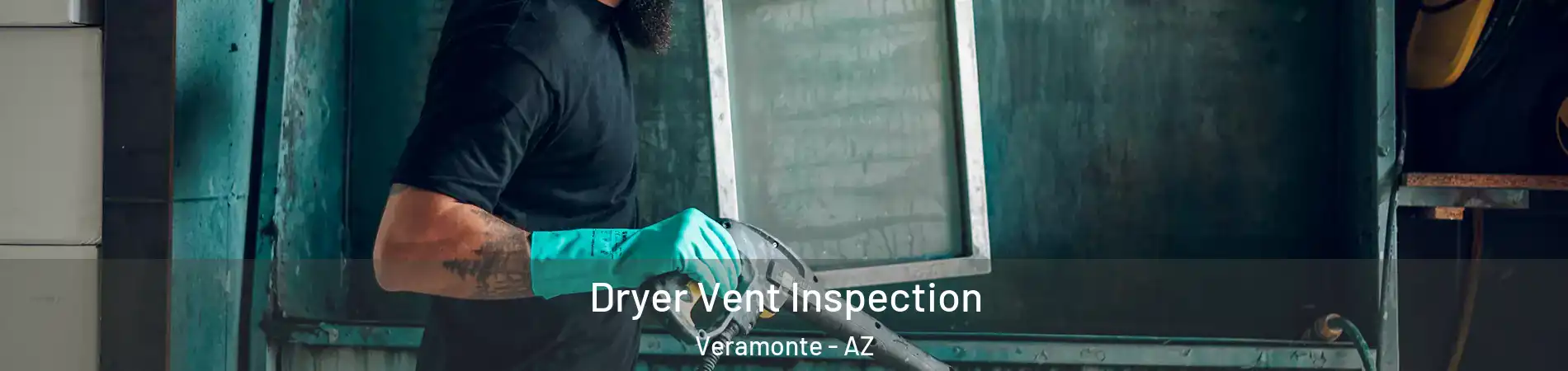 Dryer Vent Inspection Veramonte - AZ