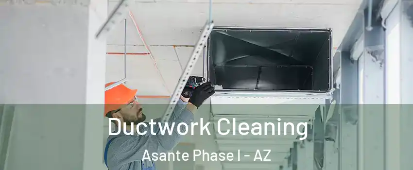 Ductwork Cleaning Asante Phase l - AZ