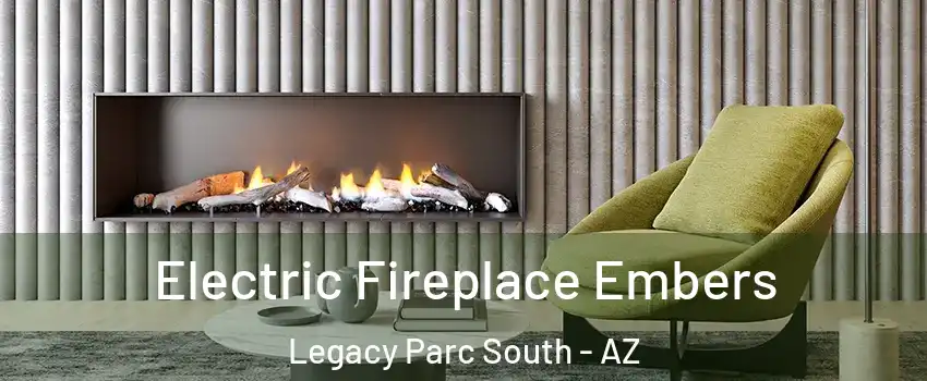 Electric Fireplace Embers Legacy Parc South - AZ