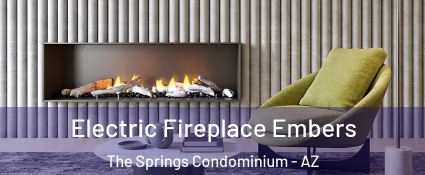 Electric Fireplace Embers The Springs Condominium - AZ