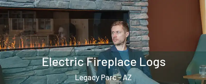 Electric Fireplace Logs Legacy Parc - AZ