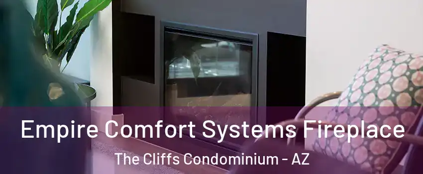 Empire Comfort Systems Fireplace The Cliffs Condominium - AZ