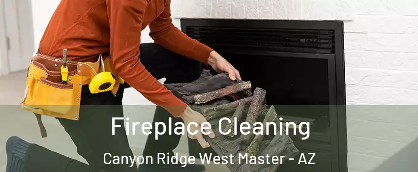 Fireplace Cleaning Canyon Ridge West Master - AZ