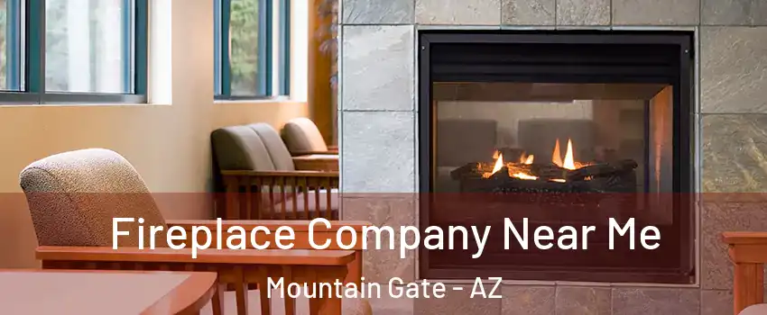 Fireplace Company Near Me Mountain Gate - AZ