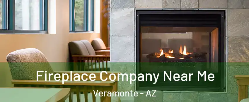 Fireplace Company Near Me Veramonte - AZ